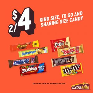 2/$4 KING SIZE, TO GO AND SHARING SIZE CANDY Discount valid on multiples of two.